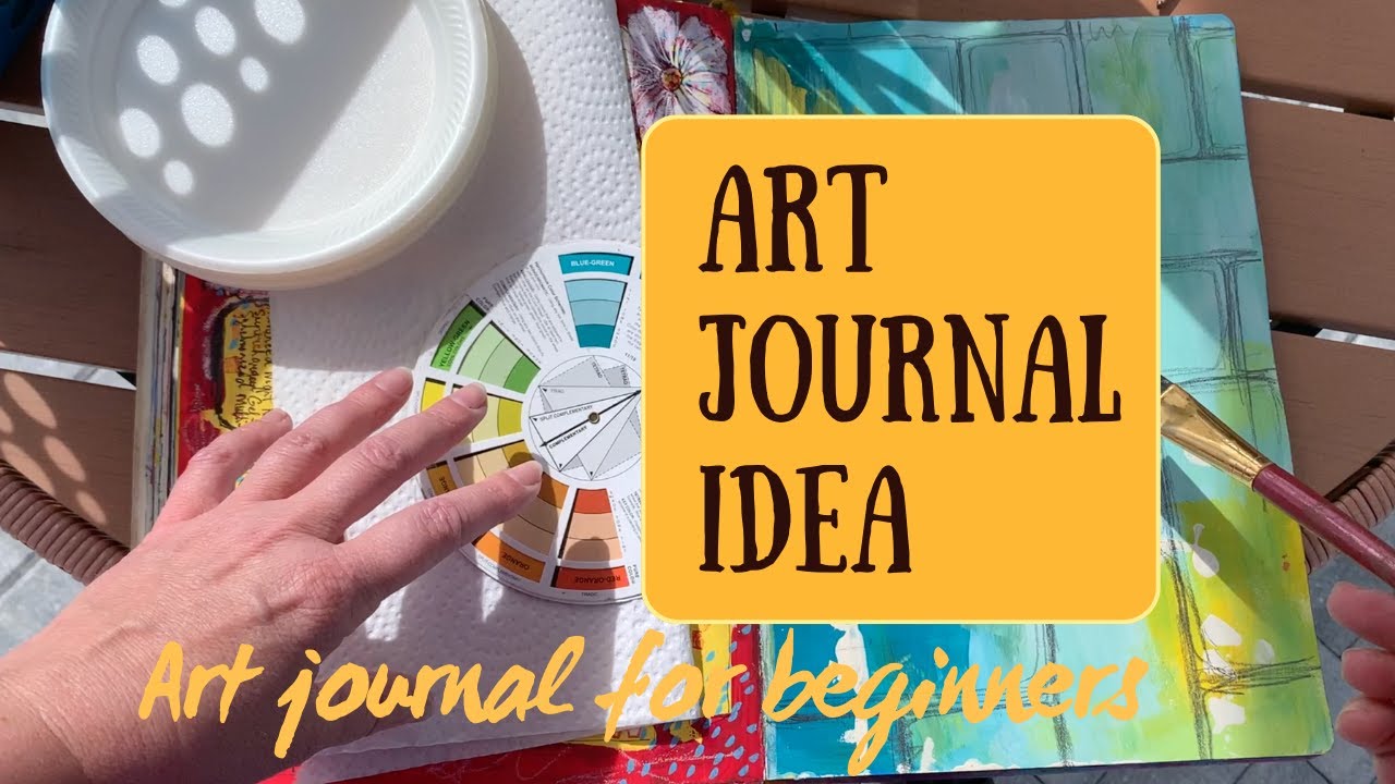 Art Journaling Inspiration For Beginners StepbyStep Creation of One
