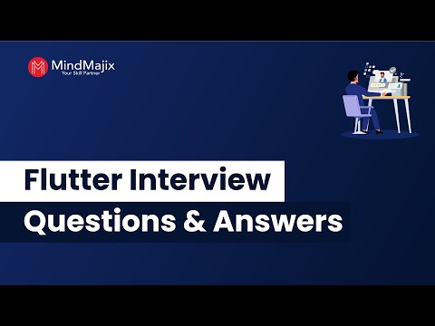 Top 30 Flutter Interview Questions And Answers | Basics For Flutter Interview - MindMajix