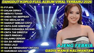 GADIS MANIS KALIMANTAN AJENG FEBRIA KOPLO DANGDUT  FULL ALBUM 2025!DANGDUT KOPLO VIXION V2