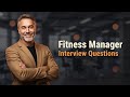 Ace Your Fitness Manager Interview | 5 Questions &amp; Proven Answers