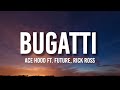 Ace Hood - Bugatti (Lyrics) ft. Future, Rick Ross | "I woke up in a new Bugatti"