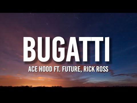 Ace Hood - Bugatti Ft. Future, Rick Ross | I Woke Up In A New Bugatti