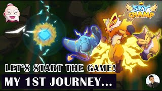Sky Champ Beginner: The Start of My 1st Journey in the Game