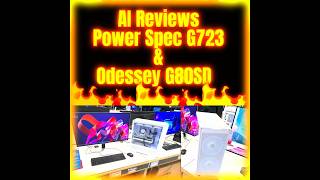 AI Reviews Power Spec G723 PC & Odessey G80SD Monitor