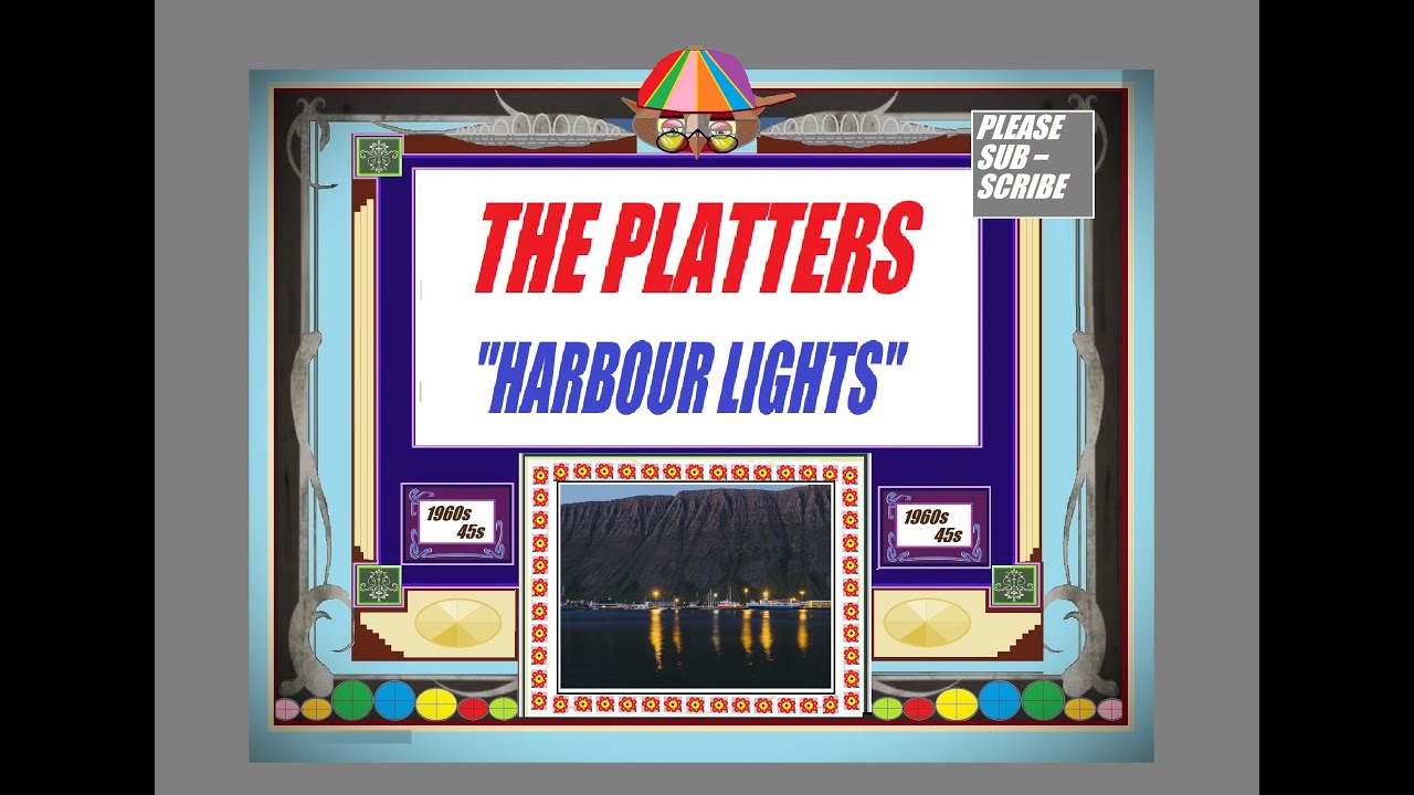 THE PLATTERS – “HARBOUR LIGHTS” (1960)