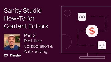 Sanity Studio How-To for Content Editors: Realtime Collaboration and Auto-Saving