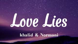 Khalid & Normani - Love Lies (Lyrics Video)