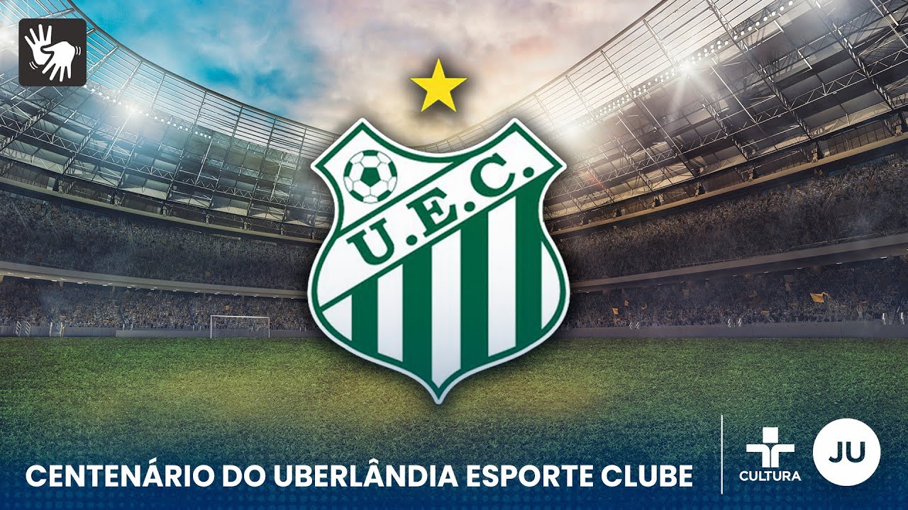 JORNAL DA UFU | CENTENÁRIO DO UBERLÂNDIA ESPORTE CLUBE (01/11/2022 ...