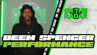 Deem Spencer Somone | On The Radar Live Performance