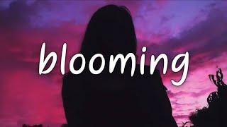 H00513R - Blooming (Lyrics)