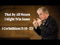 Don Carson | That By All Means I Might Win Some: Faithfulness and Flexibility in Gospel Proclamation