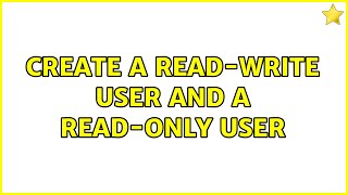 Create a read-write user and a read-only user