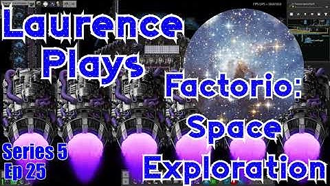 S5-E25 - Looming Victory - Laurence Plays Factorio: Space Exploration