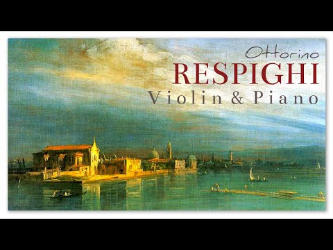 Ottorino Respighi Violin & Piano | Instrumental Classical Music | Recherge Exciting Focus Mood