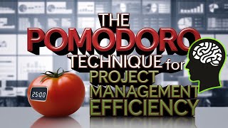 The Pomodoro Technique for Project Management Efficiency