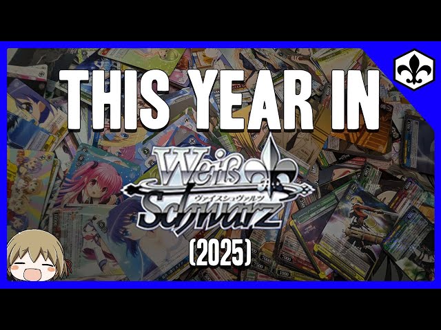 This Year in Weiss Schwarz! [2025] - YouTube