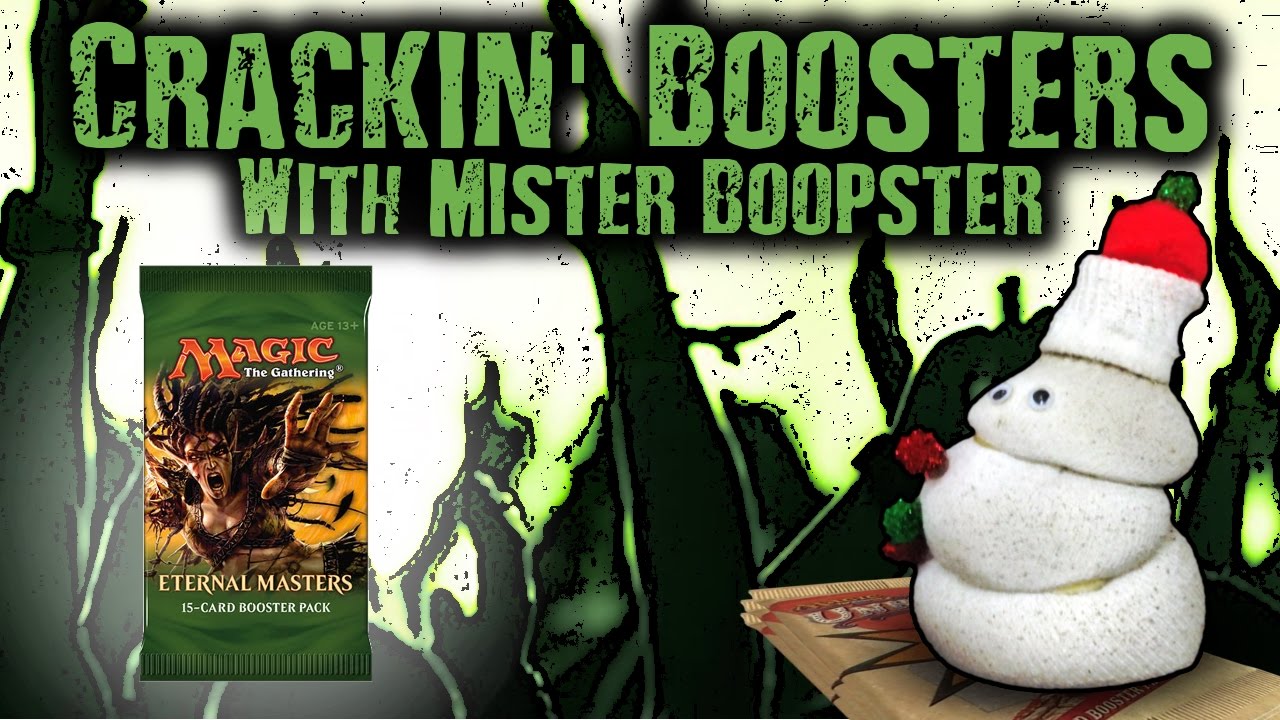 Crackin' Boosters With Mister Boopster Week 19 - Eternal Masters