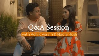 Achik Asrain, Nadia Rosli - Q&A Session