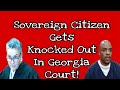 Sovereign Citizen gets knocked out in Georgia court