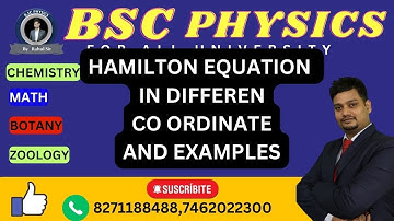 HAMILTONS EQUATION IN DIFFERENT COORDINATE| BSC PHYSICS| BSC PHYSICS BY RAHUL SIR