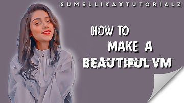 How to make a beautiful vm♡ || Sumellikaxtutorialz