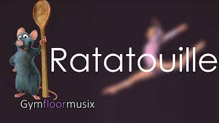 Rataouille  Gymnastic floor music