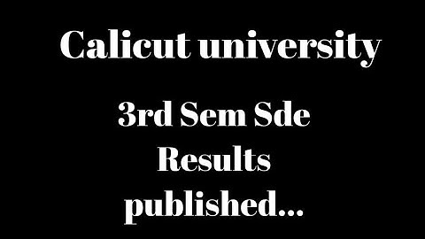Calicut university, 3rd Sem, Sde result published, Latest, Important update