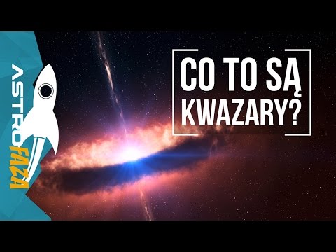 Kwazary, blazary, czym są i dlaczego gorsze od komuny? - AstroFaza