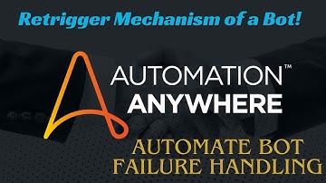 L9 - Retriggermechanisme van een bot in A360 | Hoe automatiseer je botfouten in Automation Anywhere?