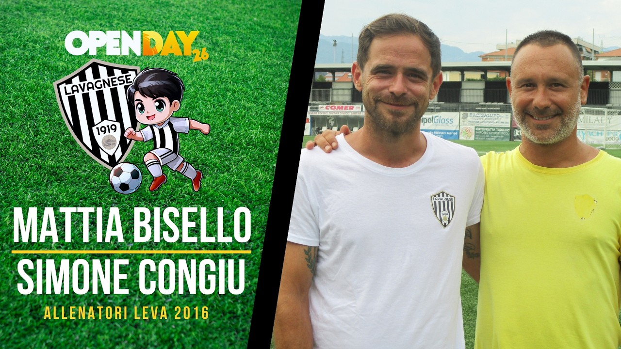 MATTIA BISELLO e SIMONE CONGIU allenatori leva 2016