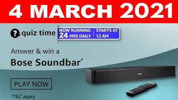 Amazon Quiz Answers today | 4 March 2021 | Win Bose Soundbar | Amazon Daily Quiz Answers today