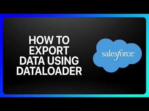 How To Export Data Using Dataloader From Salesforce Tutorial