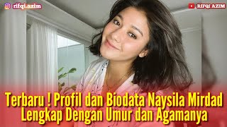 Biodata Naysila Mirdad Lengkap Dengan Umur dan Agama