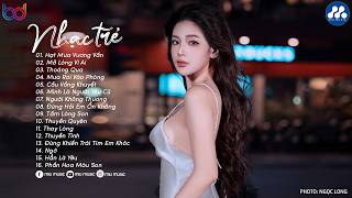 Nhạc Trẻ Ballad Việt Hay Nhất 2026 | Lk Nhạc Trẻ Mới Gây Nghiện | Nhạc Việt Hot Nhất Hiện Nay