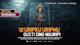 Kidung Jawa Kuno - Uripku Uripmu Gusti Sing Nguripi