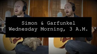 Wednesday Morning, 3 A.M. - Simon & Garfunkel Cover Wednesday Morning, 3 A.M. - Simon & Garfunkel Cover