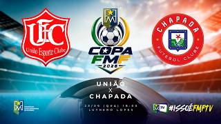 UNIÃO X CHAPADA | 3º RODADA DA COPA FMF 2026
