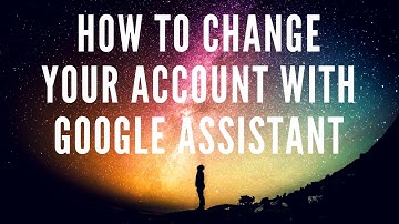 How to change your account with Google Assistant | Google Pixel Assistant Review