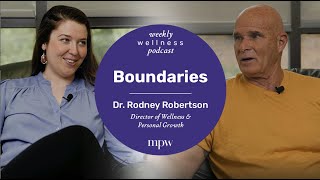 Weekly Wellness Podcast - Boundaries - Dr Rodney Robertson