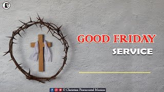 TPM Good Friday Service | 29 March 2024 | Pas Durai | The Pentecostal Mission | CPM