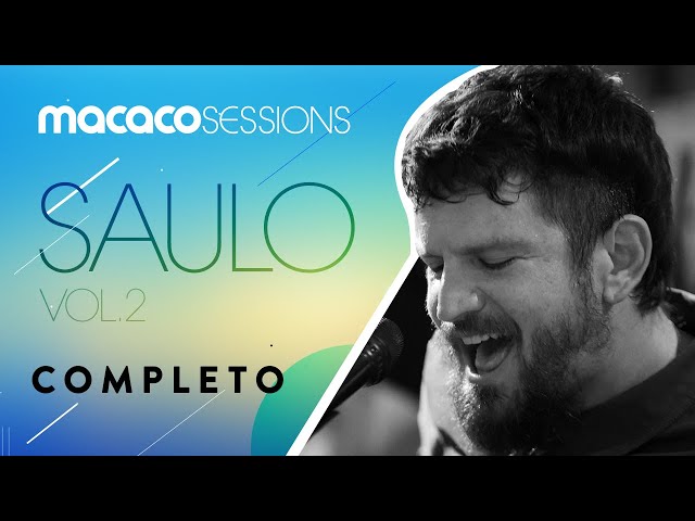 Macaco Sessions: Saulo (Completo) class=