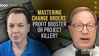 86% More Change Orders in 2025: How Smart Contractors Cash In Instead of Crash Out