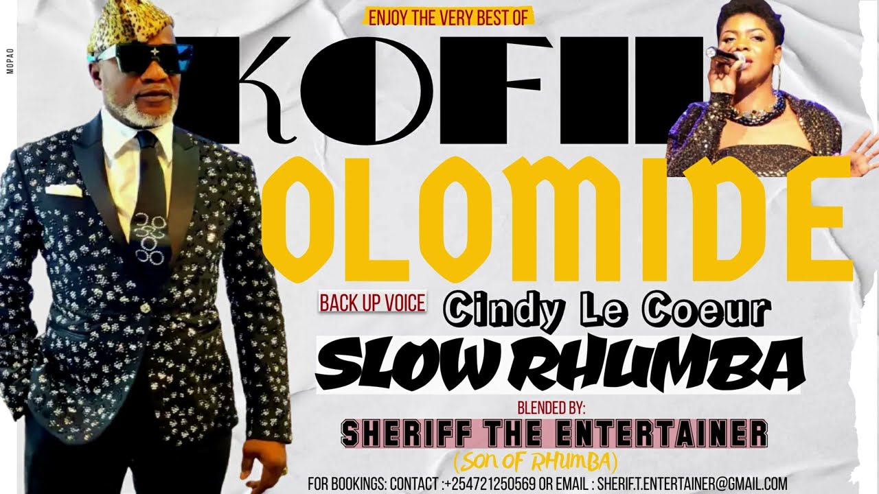 SLOW RHUMBA FT KOFFI OLOMIDE LE GRA MOPAO FT CINDY LE COUER BLENDED BY SHERIFF THE ENTERTAINER