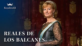 Reales de los Balcanes | Aristocracia Europea