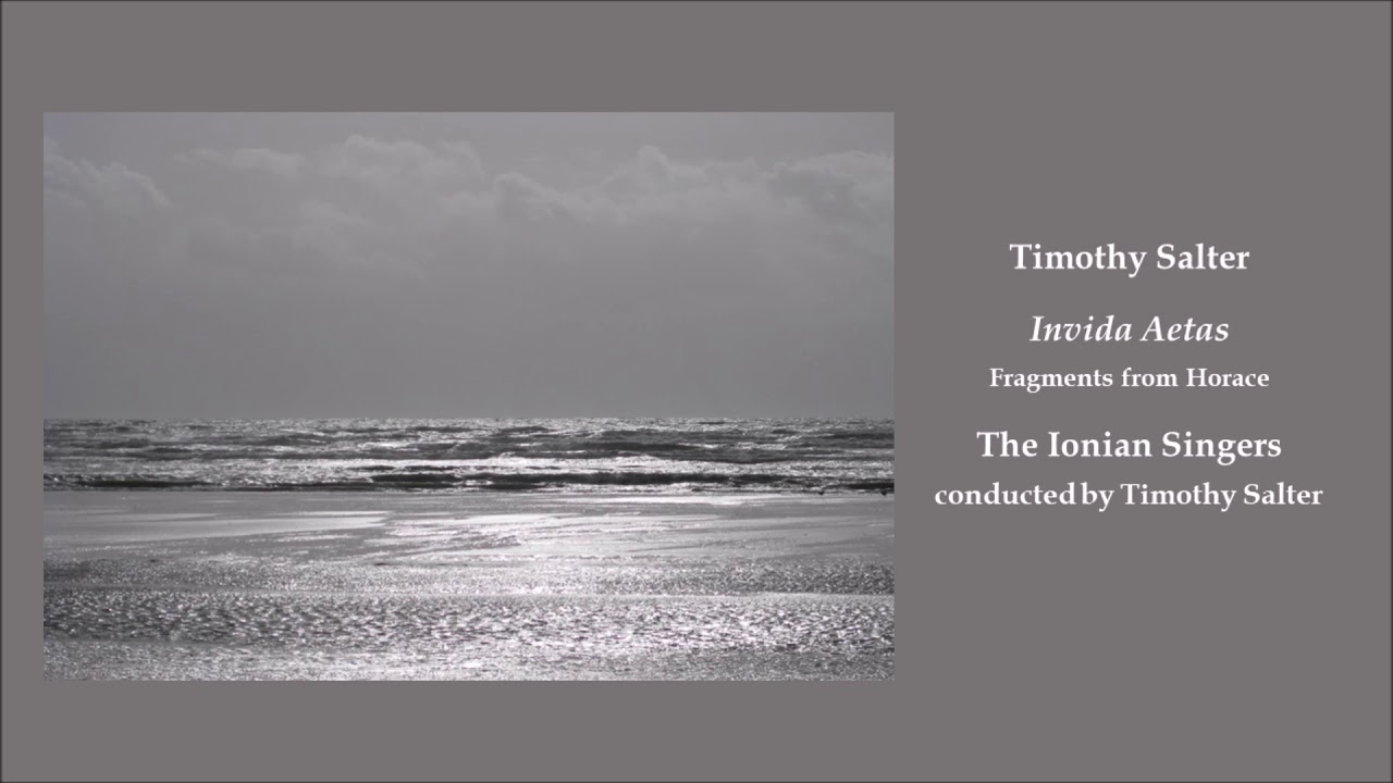 Timothy Salter: Invida Aetas (The Ionian Singers)