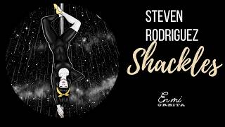 Shackles  by  Steven Rodriguez (SUBTITULOS ESPAÑOL)