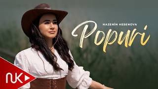 Nazenin Hesenova - Popuri 2026 (Yeni) 4K