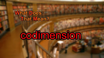 What does codimension mean?