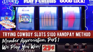 Will Cowboy Slots Handpay Method Work for Us? Our 1st Attempt Using $100 to Build a Vegas Bankroll
