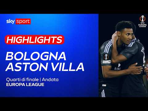 Video Bologna-Aston Villa: gol e highlights | Europa League